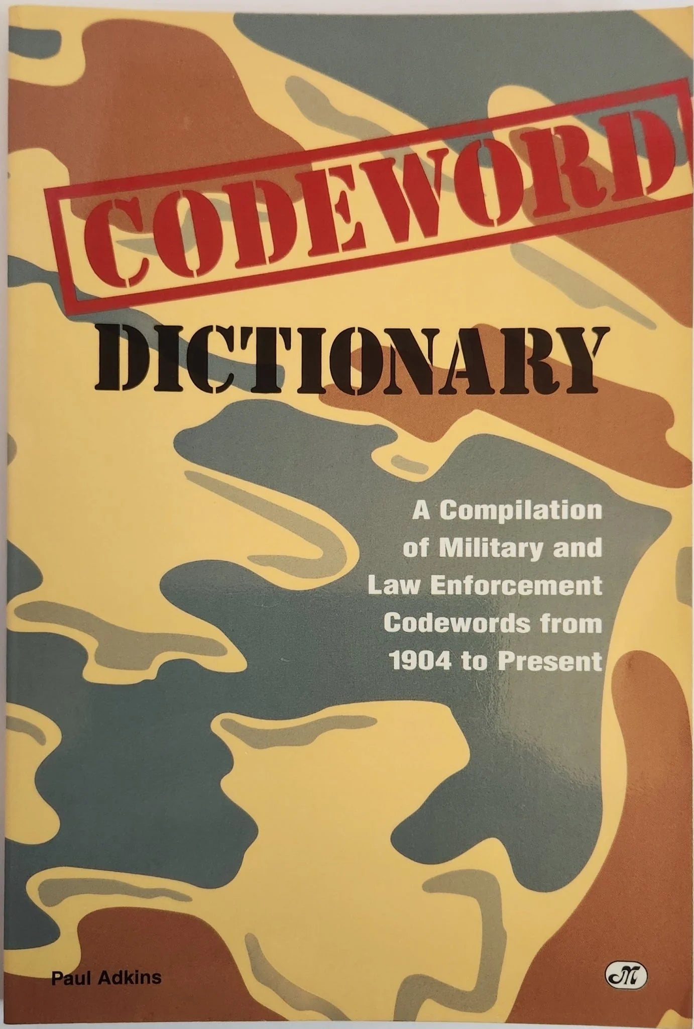 Codeword Dictionary: Military and Law Enforcement Codewords – Oakmont Books